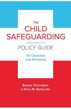 Coperta cărții 'The Child Safeguarding Policy Guide for Churches and Ministries - Basyle Tchividjian'
