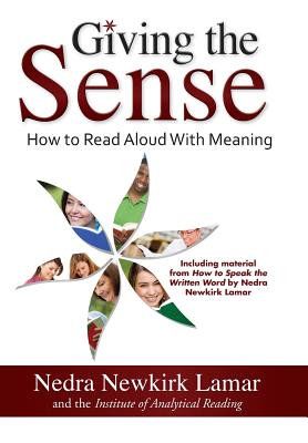 Giving the Sense: How to Read Aloud with Meaning - Nedra Newkirk Lamar