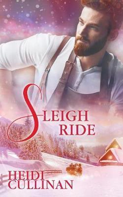 Sleigh Ride - Heidi Cullinan