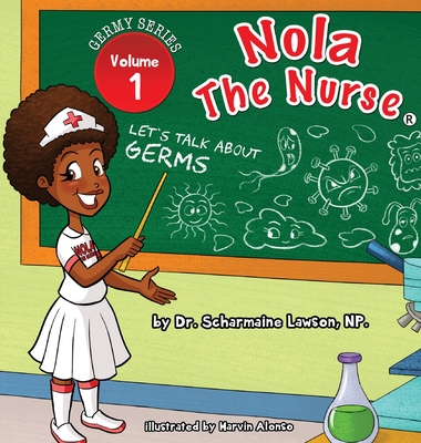 Nola The Nurse: Let's Talk About Germs - Scharmaine Lawson