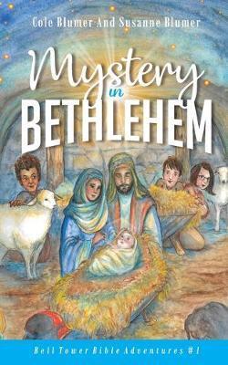 Mystery In Bethlehem - Susanne Blumer