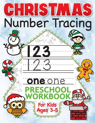 Christmas Number Tracing Preschool Workbook for Kids Ages 3-5: Beginner Math Activity Book for Preschoolers - The Best Stocking Stuffers Gifts for Tod - Big Dreams Art Supplies