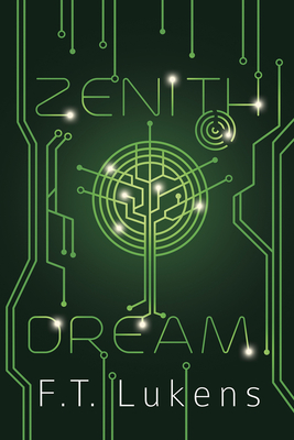 Zenith Dream: Volume 3 - F. T. Lukens