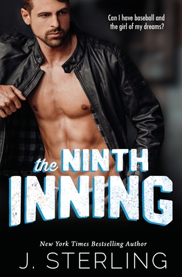 The Ninth Inning: A New Adult Sports Romance - J. Sterling