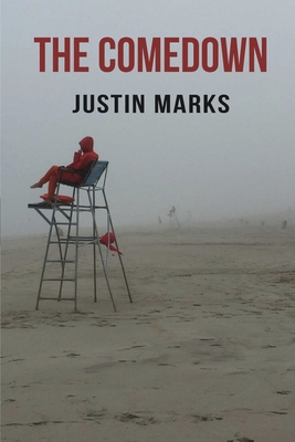 The Comedown - Justin Marks