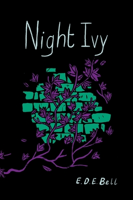 Night Ivy - E. D. E. Bell
