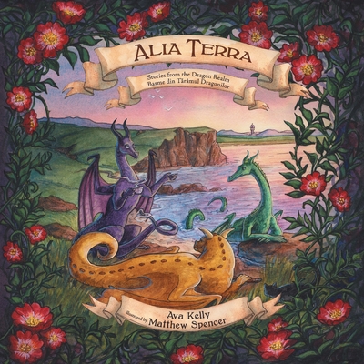 Alia Terra: Stories from the Dragon Realm - Ava Kelly