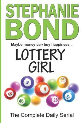 Lottery Girl: The Complete Daily Serial - Stephanie Bond
