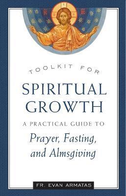 Toolkit for Spiritual Growth - Evan Armatas