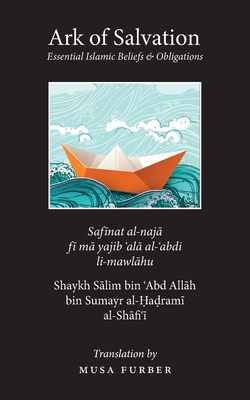 Coperta cărții 'Ark of Salvation: : Essential Islamic Beliefs & Oblitagions - Salim Bin Abd Allah Al-hadrami'