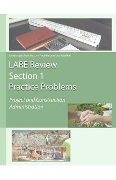 Coperta cărții 'Lare Review Section 1 Practice Problems: Project and Construction Administration - Matt Mathes Pla'