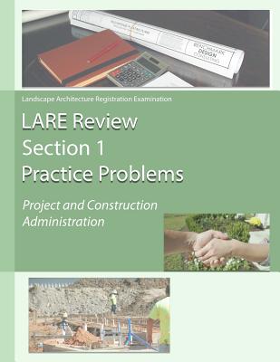 Coperta cărții 'Lare Review Section 1 Practice Problems: Project and Construction Administration - Matt Mathes Pla'