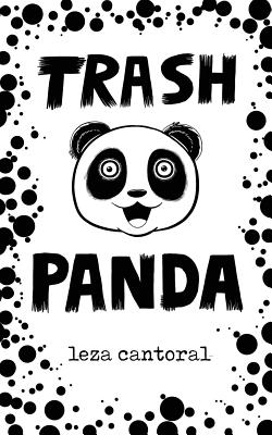 Trash Panda - Leza Cantoral