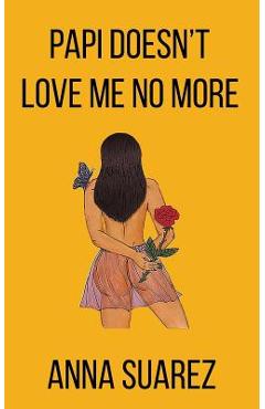 Coperta cărții 'Papi Doesn't Love Me No More - Anna Suarez'