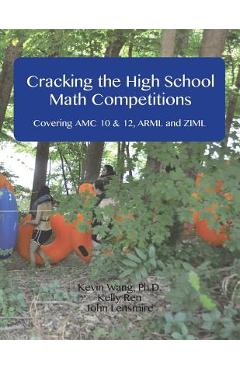 Coperta cărții 'Cracking the High School Math Competitions: Covering AMC 10 & 12, Arml and Ziml - Kelly Ren'