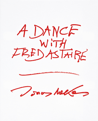 A Dance with Fred Astaire - Jonas Mekas