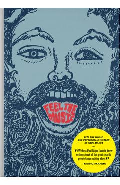 Poza produsului Feel the Music: The Psychedelic Worlds of Paul Major - Paul Major