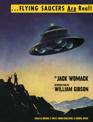 Flying Saucers Are Real! - Jack Womack