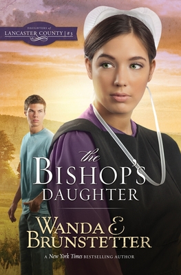 The Bishop's Daughter - Wanda E. Brunstetter