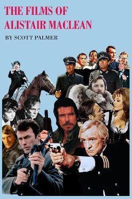 The Films of Alistair MacLean - Scott V. Palmer