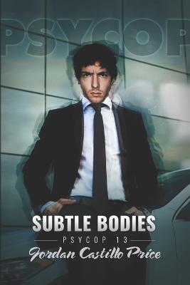 Coperta cărții 'Subtle Bodies - Jordan Castillo Price'