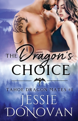 The Dragon's Choice - Jessie Donovan