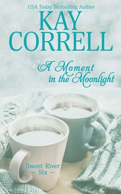 A Moment in the Moonlight - Kay Correll