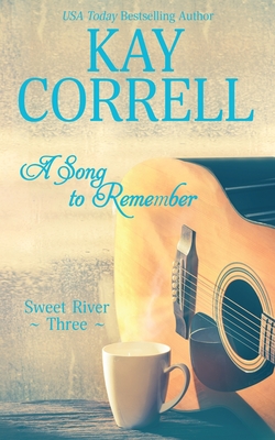 A Song to Remember - Kay Correll