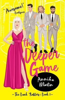 The Deeper Game - Annika Martin