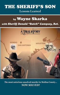 The Sheriff's Son: Lessons Learned - Wayne Skarka