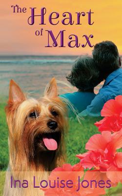 The Heart of Max - Ina Louise Jones