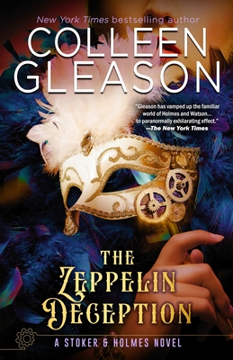 The Zeppelin Deception: A Stoker & Holmes Book - Colleen Gleason