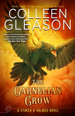 The Carnelian Crow: A Stoker & Holmes Book - Colleen Gleason