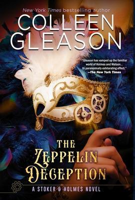 The Zeppelin Deception: A Stoker & Holmes Book - Colleen Gleason