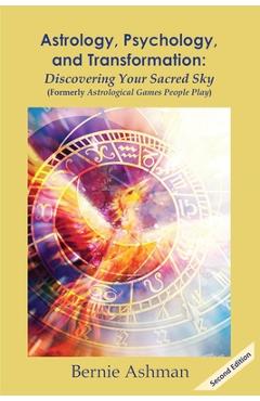 Coperta cărții 'Astrology, Psychology, and Transformation: Discovering Your Sacred Sky - Bernie Ashman'