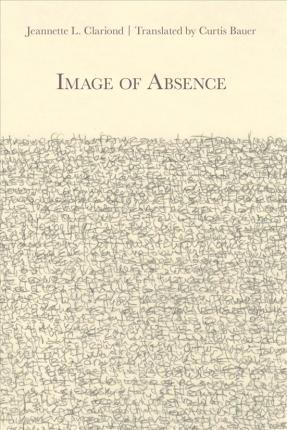 Coperta cărții 'Image of Absence - Jeannette L. Clariond'