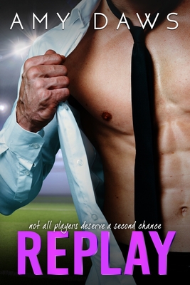 Replay: Second Chance Sports Romance - Amy Daws