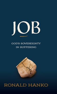 Job: God's Sovereignty in Suffering - Ronald Hanko