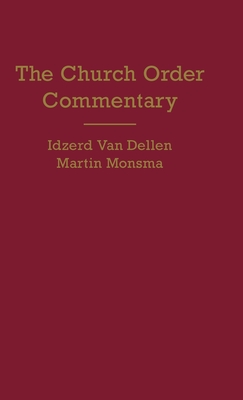 Church Order Commentary - Idzerd Van Dellen