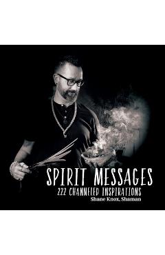 Coperta cărții 'Spirit Messages: 222 Channeled Inspirations - Shane Knox'