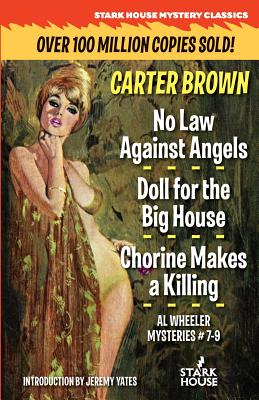 No Law Against Angels / Doll for the Big House / Chorine Makes a Killing - Carter Brown