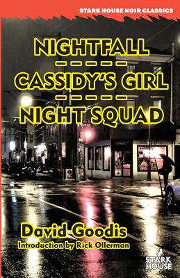 Nightfall / Cassidy's Girl / Night Squad - David Goodis