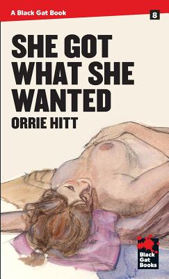 She Got What She Wanted - Orrie Hitt