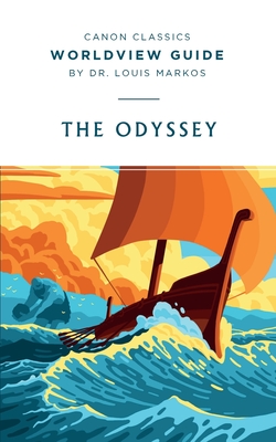 Worldview Guide for the Odyssey - Louis Markos