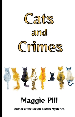Cats and Crimes - Maggie Pill