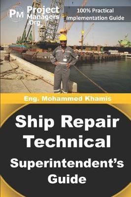 Ship Repair Technical Superintendent's Guide - Mohammed Khamis Mohammed