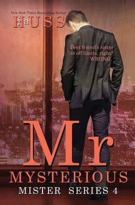 Mr. Mysterious: A Mister Standalone - J. A. Huss