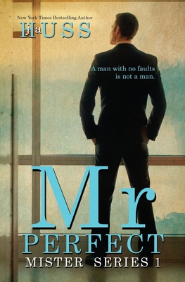 Mr. Perfect: : A Mister Standalone - J. A. Huss
