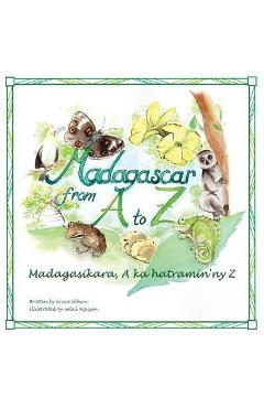 Poza produsului Madagascar from A to Z: Madagasikara, A ka hatramin'ny Z - Grace Gibson