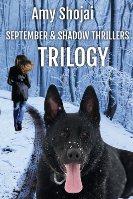Septemberand Shadow Thrillers Trilogy: Books 1-3 - Amy Shojai
